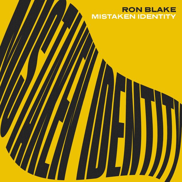 Ron Blake - Mistaken Identity (2023) [FLAC 24bit/96kHz] Download