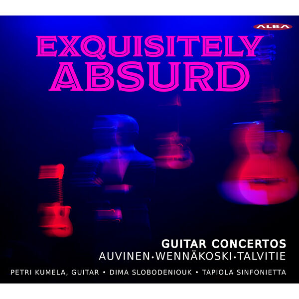 Petri Kumela, Dima Slobodeniouk, Tapiola Sinfonietta - Exquisitely Absurd – FInnish guitar concertos (2023) [FLAC 24bit/96kHz]