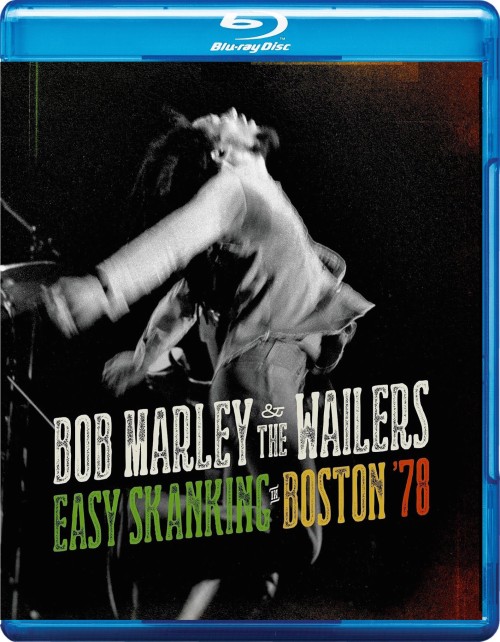 Bob Marley & The Wailers: Easy Skanking In Boston ’78 (2015) Blu-ray 1080p AVC LPCM 2.0