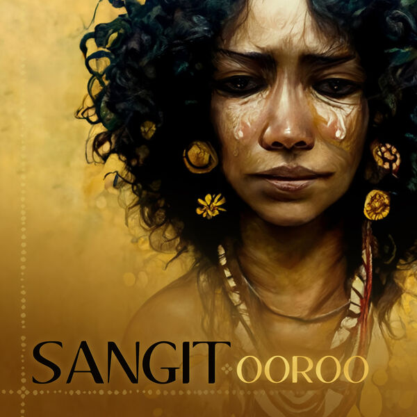 Sangit - Ooroo (2023) [FLAC 24bit/44,1kHz] Download