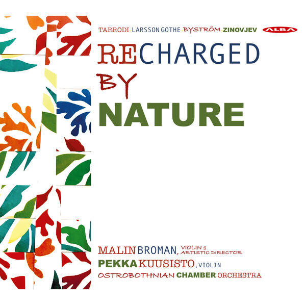 Pekka Kuusisto, Ostrobothnian Chamber Orchestra, Malin Broman - Recharged by nature (2023) [FLAC 24bit/96kHz] Download