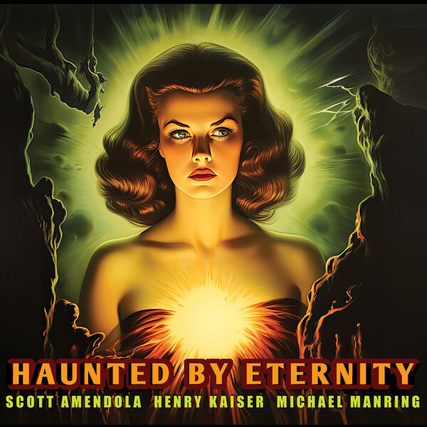 Scott Amendola - Haunted by Eternity (2023) [FLAC 24bit/96kHz]
