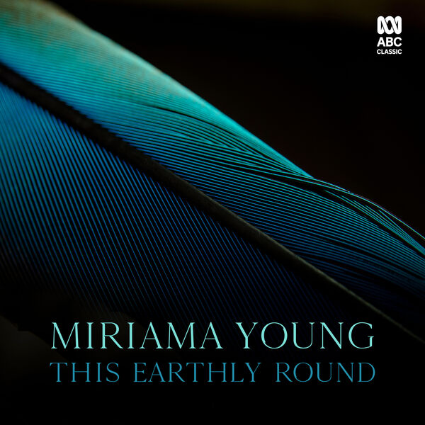 Various Artists – Miriama Young: This Earthly Round (2023) [Official Digital Download 24bit/96kHz]