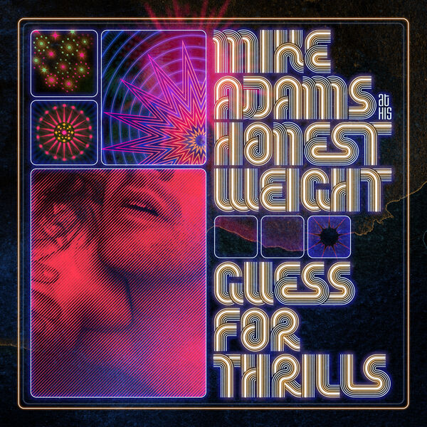Mike Adams at His Honest Weight – Guess For Thrills (2023) [Official Digital Download 24bit/44,1kHz]