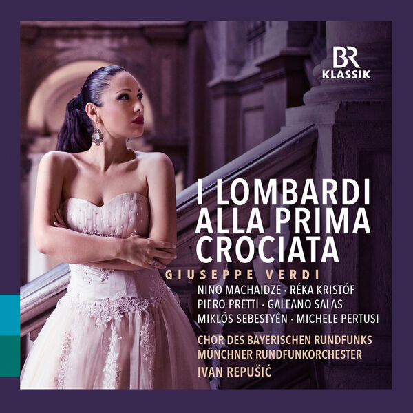 Chor des Bayerischen Rundfunks, Ivan Repušić - Giuseppe Verdi: I Lombardi alla Prima Crociata (2023) [FLAC 24bit/44,1kHz]