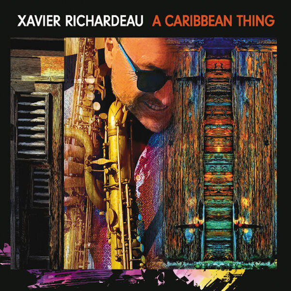 Xavier Richardeau - A Caribbean Thing (2023) [FLAC 24bit/48kHz]