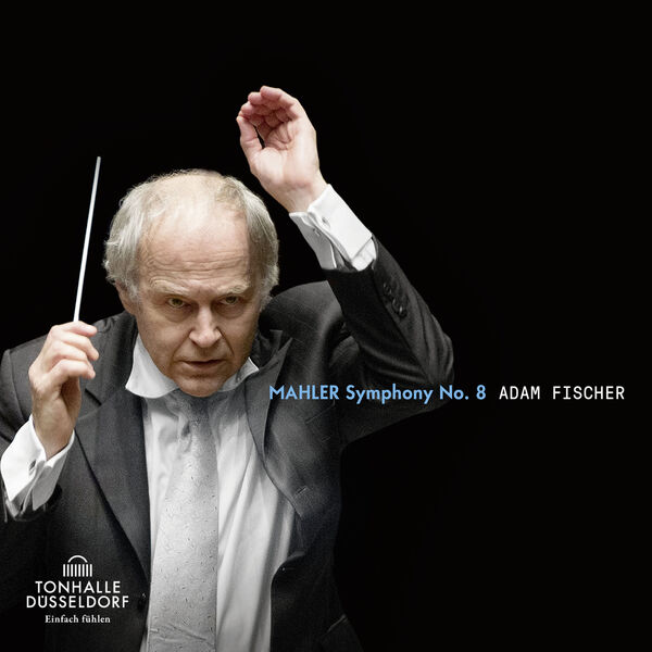 Ádám Fischer – Mahler: Symphonie No. 8 (2019) [Official Digital Download 24bit/48kHz]