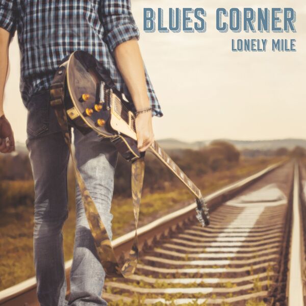 BLUES CORNER – Lonely Mile (2023) [FLAC 24bit/48kHz]