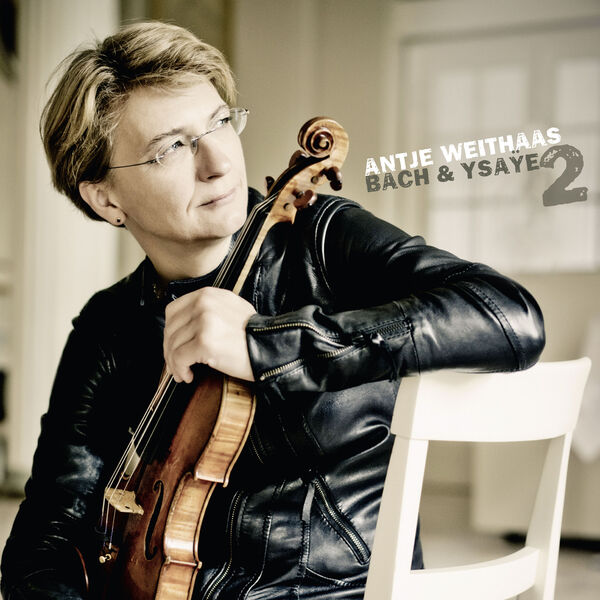 Antje Weithaas - Antje Weithaas: Bach & Ysaÿe 2 (2016) [FLAC 24bit/48kHz]