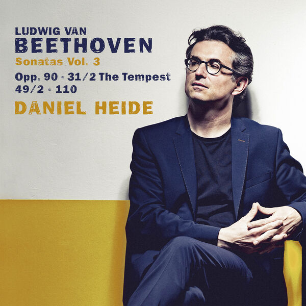 Daniel Heide – Beethoven: Piano Sonatas Nos. 17 “The Tempest”, 20, 27 & 31 (2023) [Official Digital Download 24bit/96kHz]