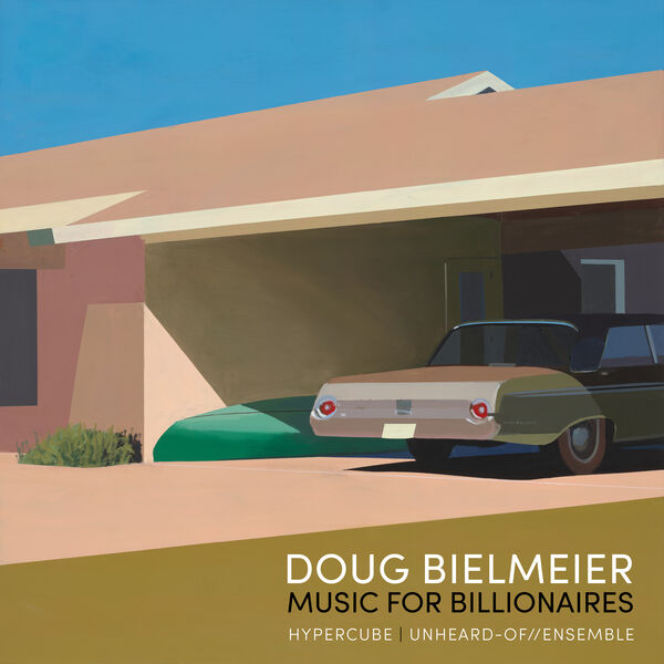 Doug Bielmeier - Music for Billionaires (2023) [FLAC 24bit/96kHz] Download