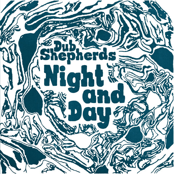 Dub Shepherds – Night and Day (2023) [Official Digital Download 24bit/44,1kHz]