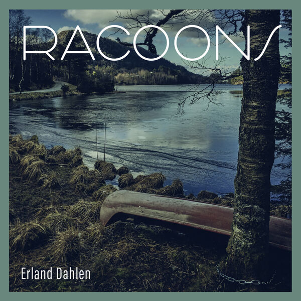 Erland Dahlen - Racoons (2023) [FLAC 24bit/44,1kHz]
