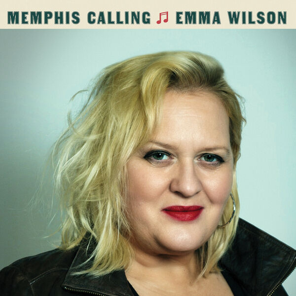 Emma Wilson - MEMPHIS CALLING (2023) [FLAC 24bit/44,1kHz] Download