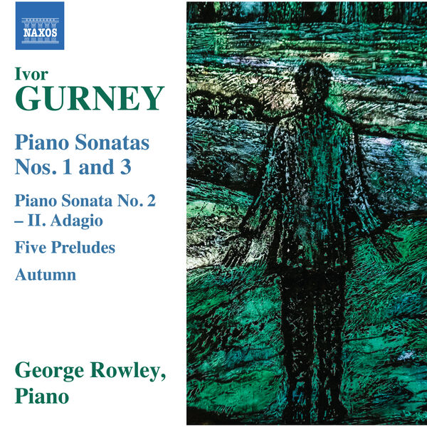 George Rowley – Gurney: Piano Sonatas Nos. 1 & 3 (2023) [FLAC 24bit/96kHz]
