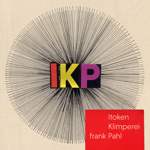 Itoken, Klimperei and Frank Pahl – IKP (2023) [Official Digital Download 24bit/44,1kHz]