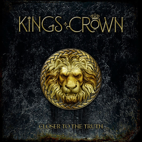 Kings Crown - Closer To The Truth (2023) [FLAC 24bit/44,1kHz] Download