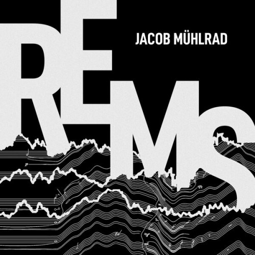 Jacob Mühlrad – REMS (2023) [FLAC 24 bit, 48 kHz]