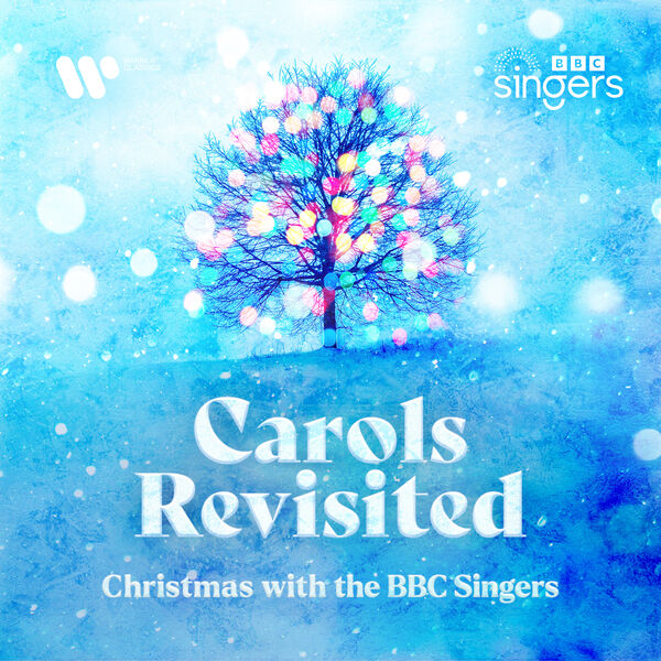 BBC Singers - Carols Revisited - Christmas with the BBC Singers (2023) [FLAC 24bit/48kHz]