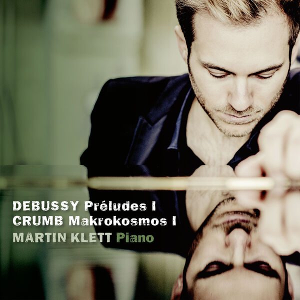 Martin Klett - Debussy, Préludes I & Crumb, Makrokosmos I (2020/2023) [FLAC 24bit/48kHz] Download