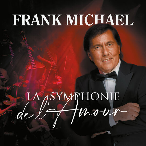 Frank Michael - La symphonie de l'amour (2023) [FLAC 24bit/44,1kHz]
