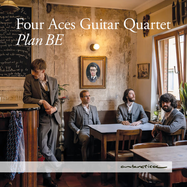 Four Aces Guitar Quartet - Plan BE (2023) [FLAC 24bit/96kHz] Download