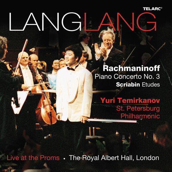 Lang Lang, Yuri Temirkanov, St. Petersburg Philharmonic Orchestra - Rachmaninoff: Piano Concerto No. 3 in D Minor, Op. 30 / Scriabin: Etudes (Live) (2023) [FLAC 24bit/192kHz] Download