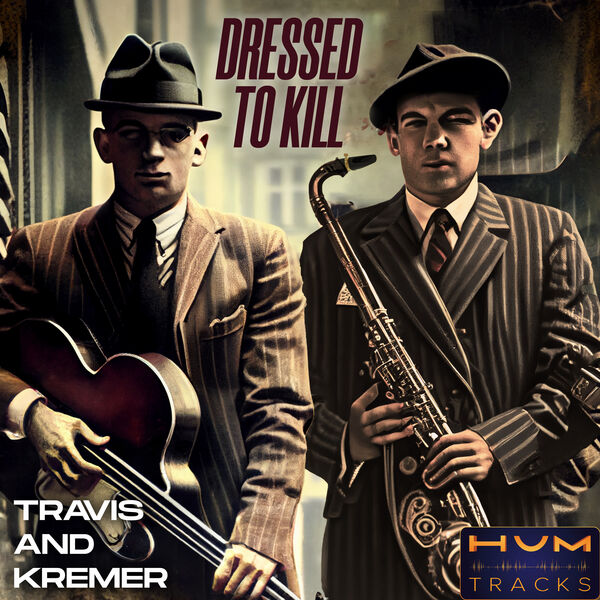 Travis & Kremer – Dressed to Kill (2023) [Official Digital Download 24bit/44,1kHz]