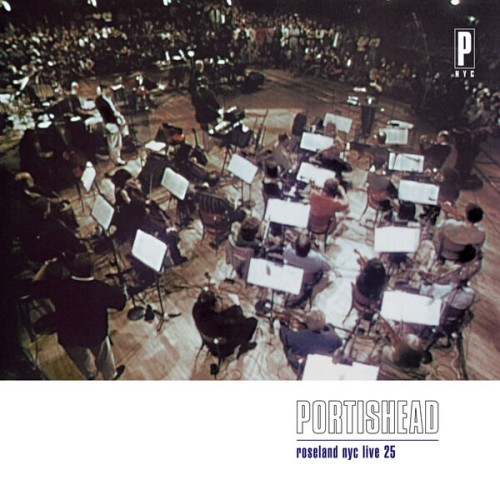 Portishead – Roseland NYC Live 25 (Live / Expanded & Remastered Edition) (1998/2023) [FLAC 24 bit, 48 kHz]