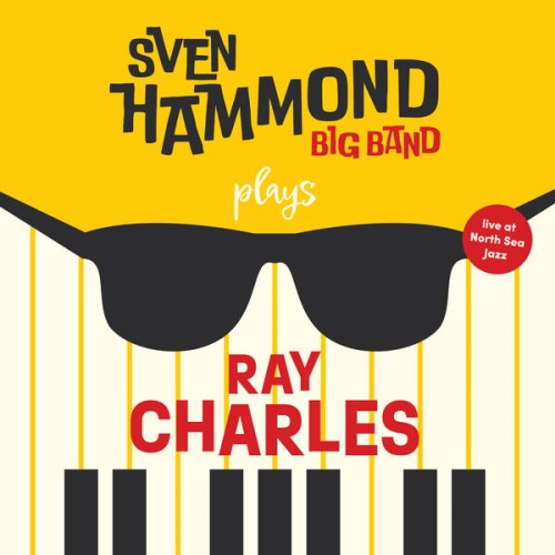 Sven Hammond – Sven Hammond Big Band Plays Ray Charles (Live at North Sea Jazz Festival) (2023) [FLAC 24 bit, 44,1 kHz]