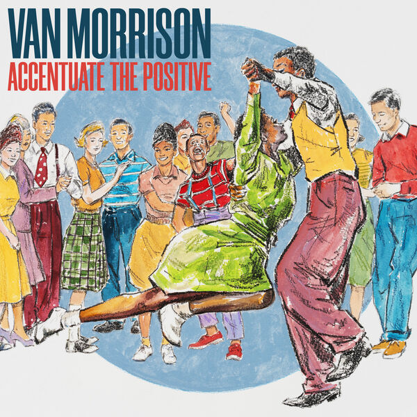Van Morrison - Accentuate The Positive (2023) [FLAC 24bit/96kHz]