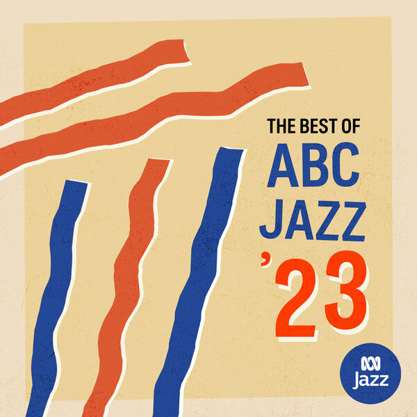 Various Artists – Best of ABC Jazz ’23 (2023) [Official Digital Download 24bit/48kHz]
