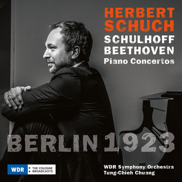 Herbert Schuch - BERLIN 1923 - Beethoven & Schulhoff: Piano Concertos (2023) [FLAC 24bit/48kHz]