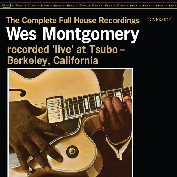 Wes Montgomery - The Complete Full House Recordings (Live At Tsubo / 1962) (2023) [FLAC 24bit/192kHz] Download
