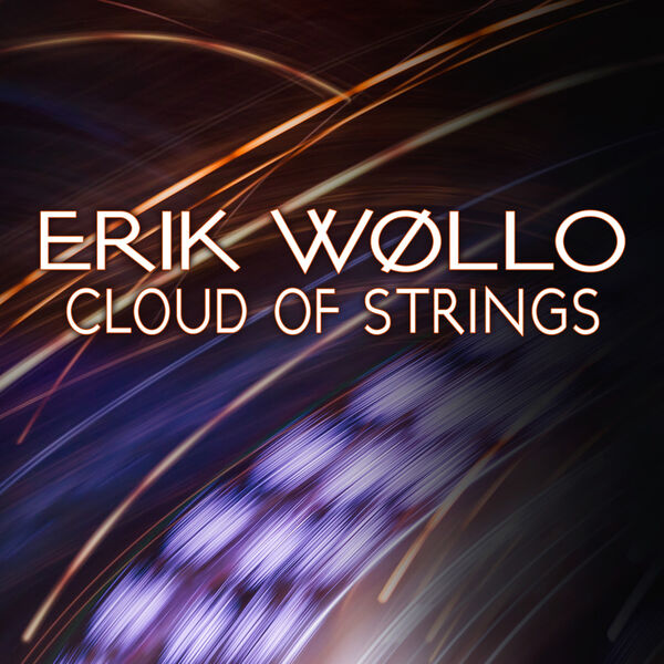 Erik Wøllo - Cloud of Strings (2023) [FLAC 24bit/96kHz] Download
