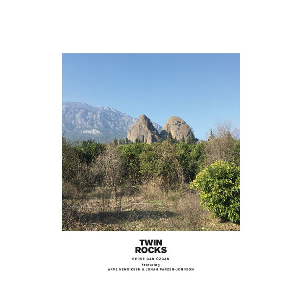 Berke Can Özcan feat. Arve Henriksen, Jonah Parzen-Johnson - Twin Rocks (2023) [FLAC 24bit/44,1kHz] Download
