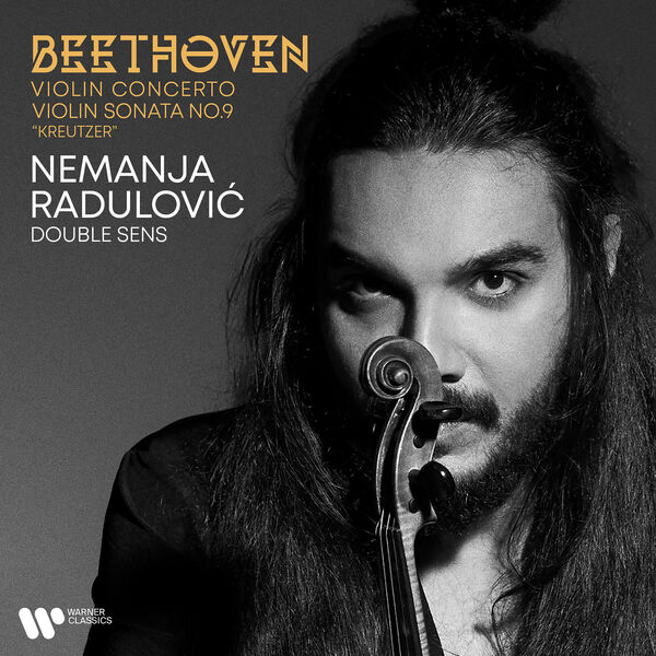 Nemanja Radulović – Beethoven: Violin Concerto, Op. 61 & Violin Sonata No. 9, Op. 47 “Kreutzer” (2023) [FLAC 24bit/96kHz]