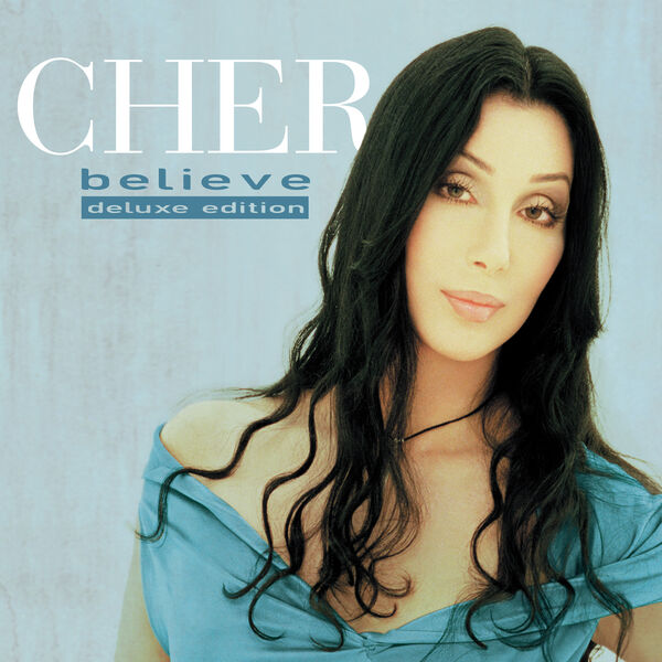 Cher - Believe (25th Anniversary Deluxe Edition) (1998/2023) [FLAC 24bit/44,1kHz]