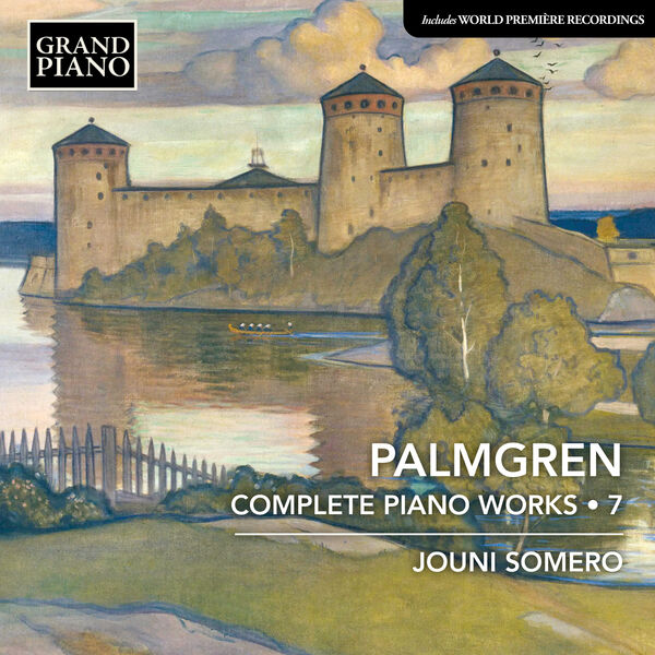 Jouni Somero - Palmgren: Complete Piano Works, Vol. 7 (2023) [FLAC 24bit/96kHz]