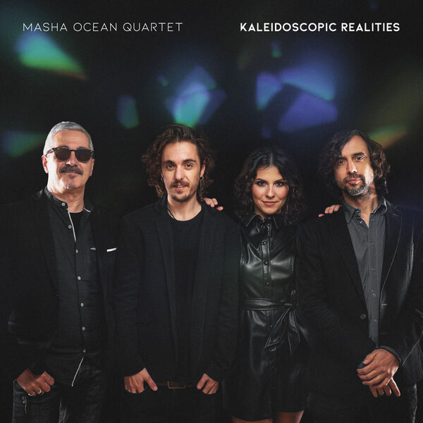 Masha Ocean Quartet - Kaleidoscopic Realities (2023) [FLAC 24bit/44,1kHz] Download