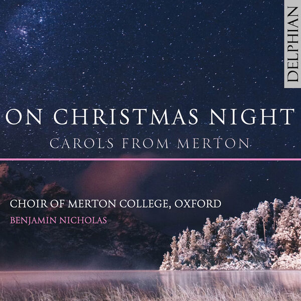 Choir of Merton College Oxford – On Christmas Night: Carols from Merton (2023) [FLAC 24bit/96kHz]