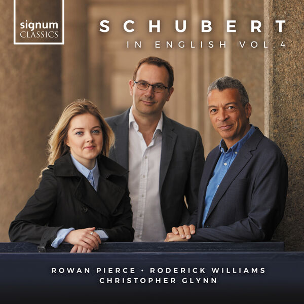 Christopher Glynn, Roderick Williams, Rowan Pierce – Schubert in English Vol. 4 (2023) [FLAC 24bit/192kHz]