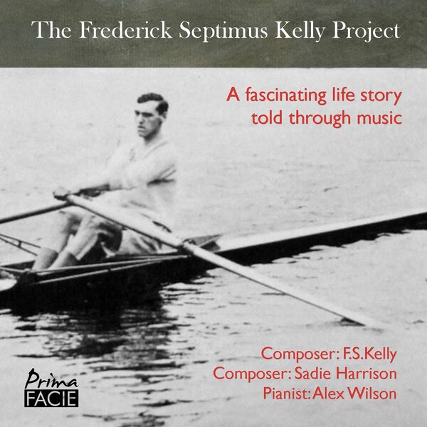 Alex Wilson – The Frederick Septimus Kelly Project (2023) [Official Digital Download 24bit/44,1kHz]