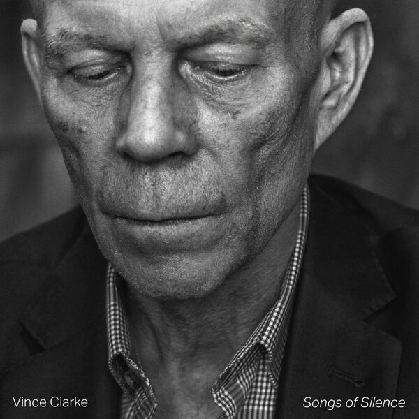 Vince Clarke – Songs of Silence (2023) [FLAC 24bit/48kHz]