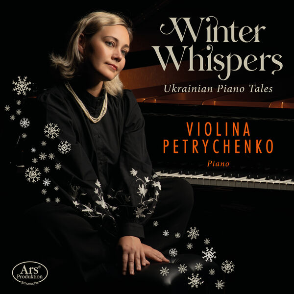 Violina Petrychenko - Winter Whispers: Ukrainian Piano Tales (2023) [FLAC 24bit/96kHz] Download