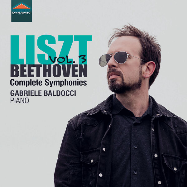 Gabriele Baldocci – Liszt: Beethoven Complete Symphonies, Vol. 3 (2023) [FLAC 24bit/96kHz]