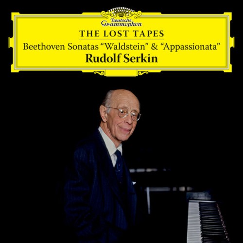 Rudolf Serkin – The Lost Tapes – Beethoven: Piano Sonatas Nos. 21 & 23 (2023) [FLAC 24 bit, 48 kHz]
