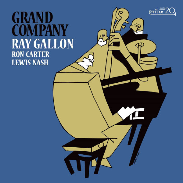 Ray Gallon, Ron Carter, Lewis Nash - Grand Company (2023) [FLAC 24bit/96kHz]