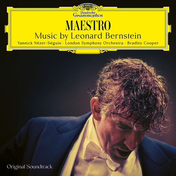 London Symphony Orchestra, Yannick Nézet-Séguin, Bradley Cooper - Maestro: Music by Leonard Bernstein (2023) [FLAC 24bit/48kHz]