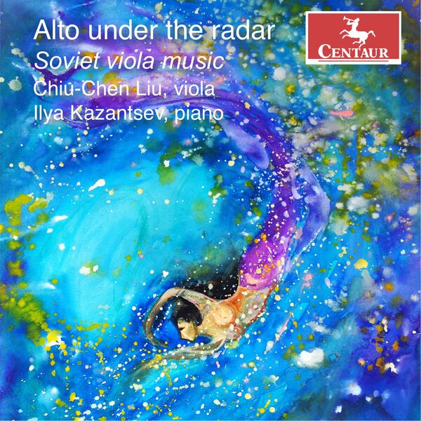 Chiu-Chen Liu, Ilya Kazantsev - Alto Under the Radar: Soviet Viola Music (2023) [FLAC 24bit/44,1kHz] Download